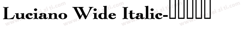 Luciano Wide Italic字体转换